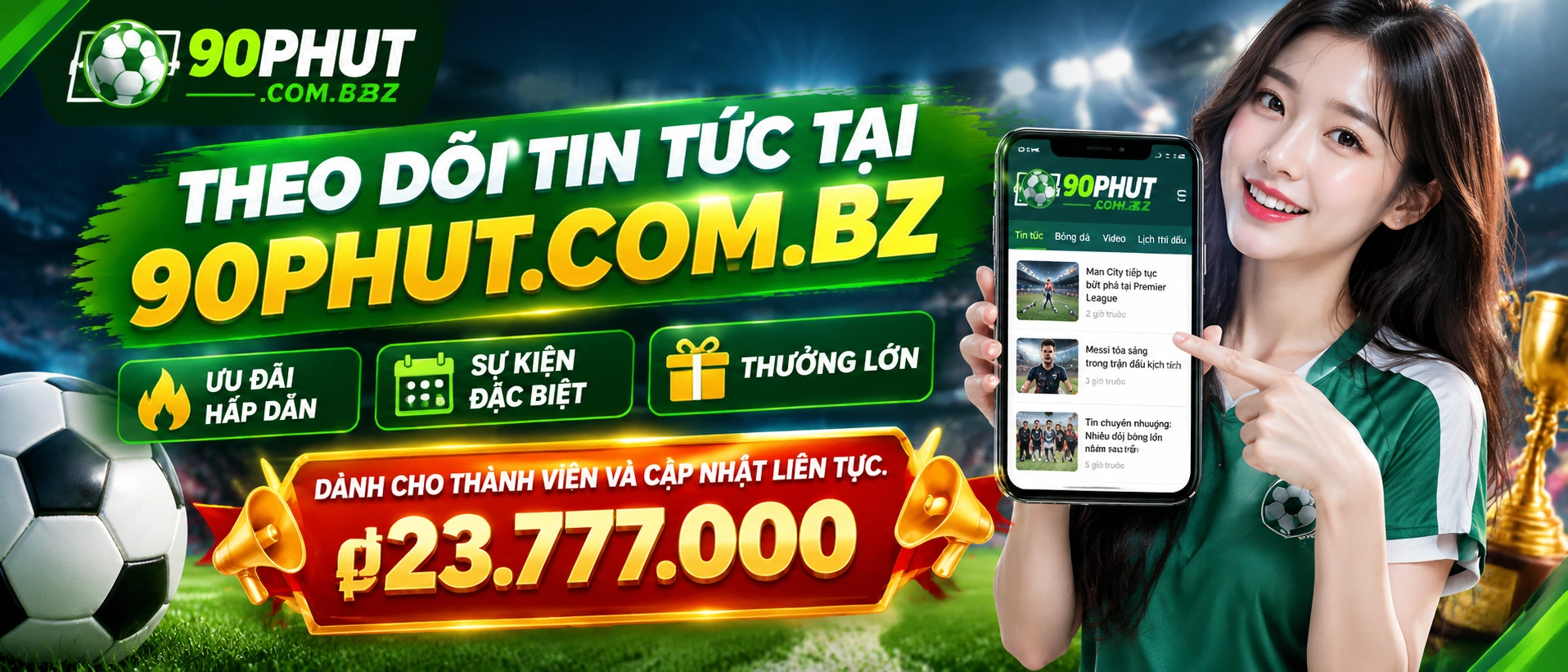 Khung tin nổi bật của 90PHUT với các mục cập nhật nhanh